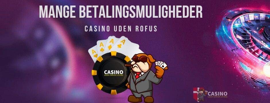Danske Casinoer Uden Rufus Spiltryghed Uden Bekymringer